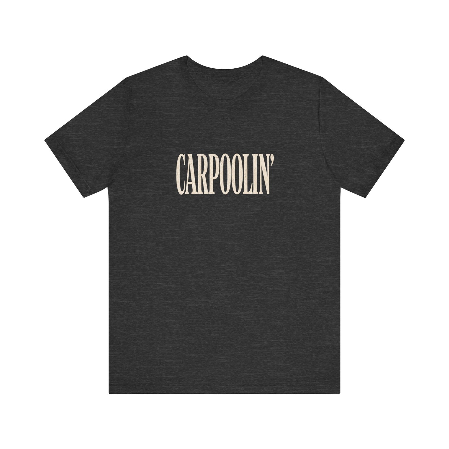 Carpoolin' T-Shirt | Vintage Script text tee, Carpooling theme