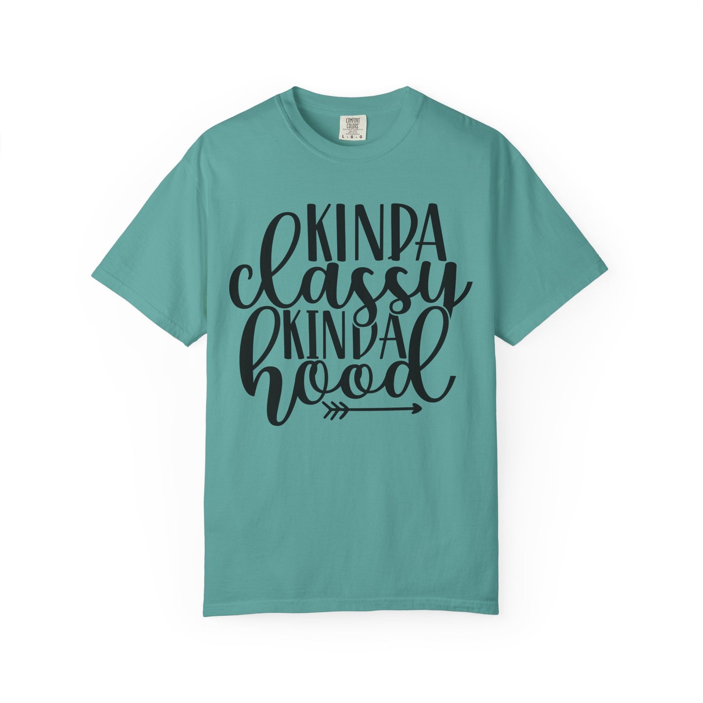 Kinda Classy Kinda Hood T-Shirt