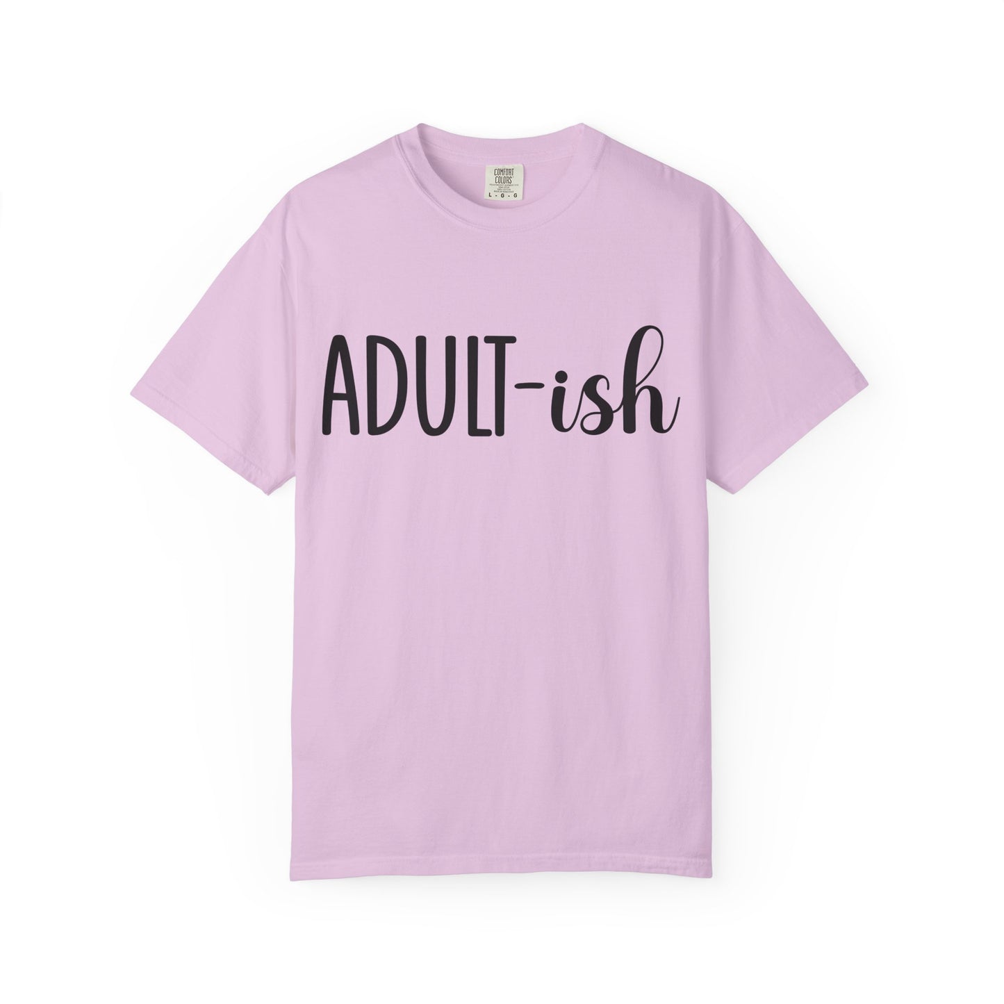 Adult-ish T-Shirt — Funny Casual Graphic Tee for Young Adults