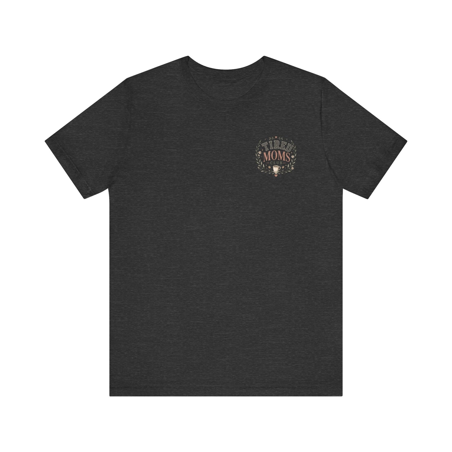 Tired Mom Tee | Pocket Floral Badge, Short Sleeve T-Shirt