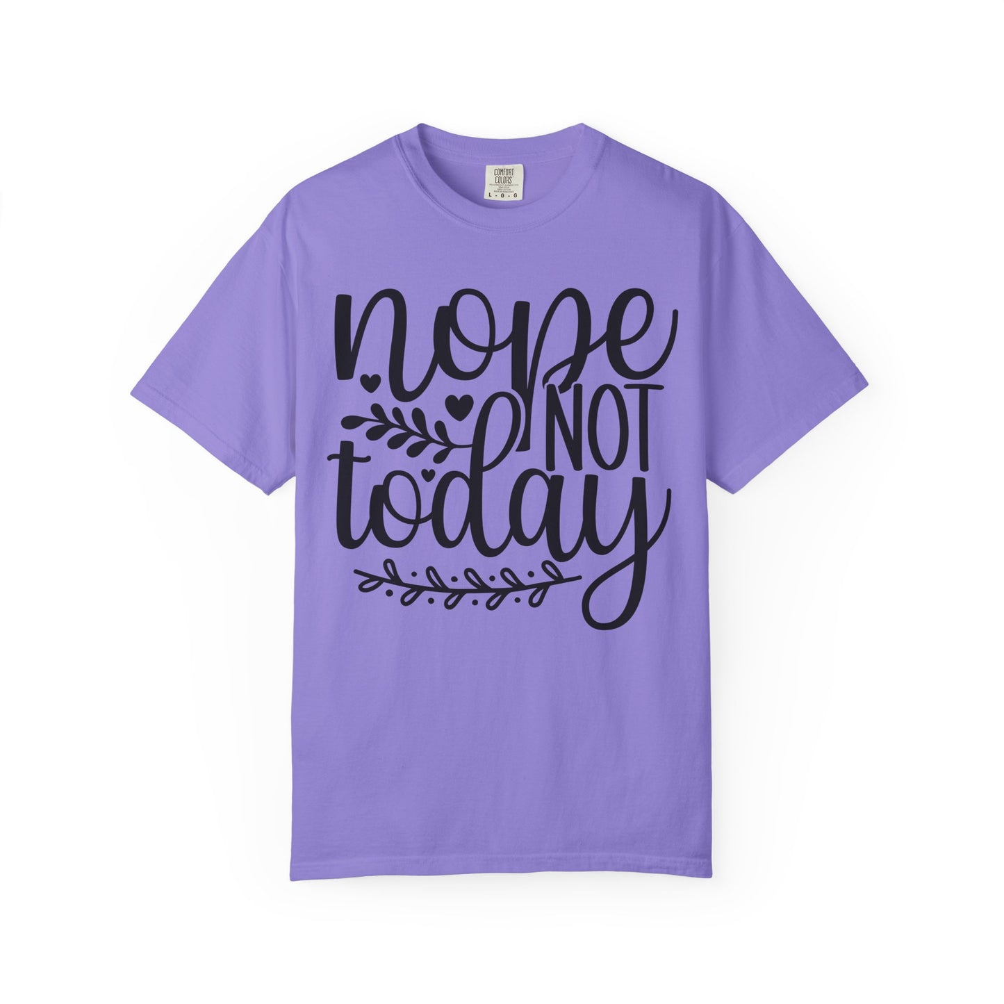 'Nope Not Today' T-Shirt