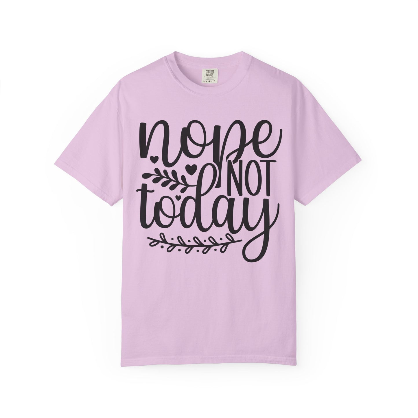 'Nope Not Today' T-Shirt