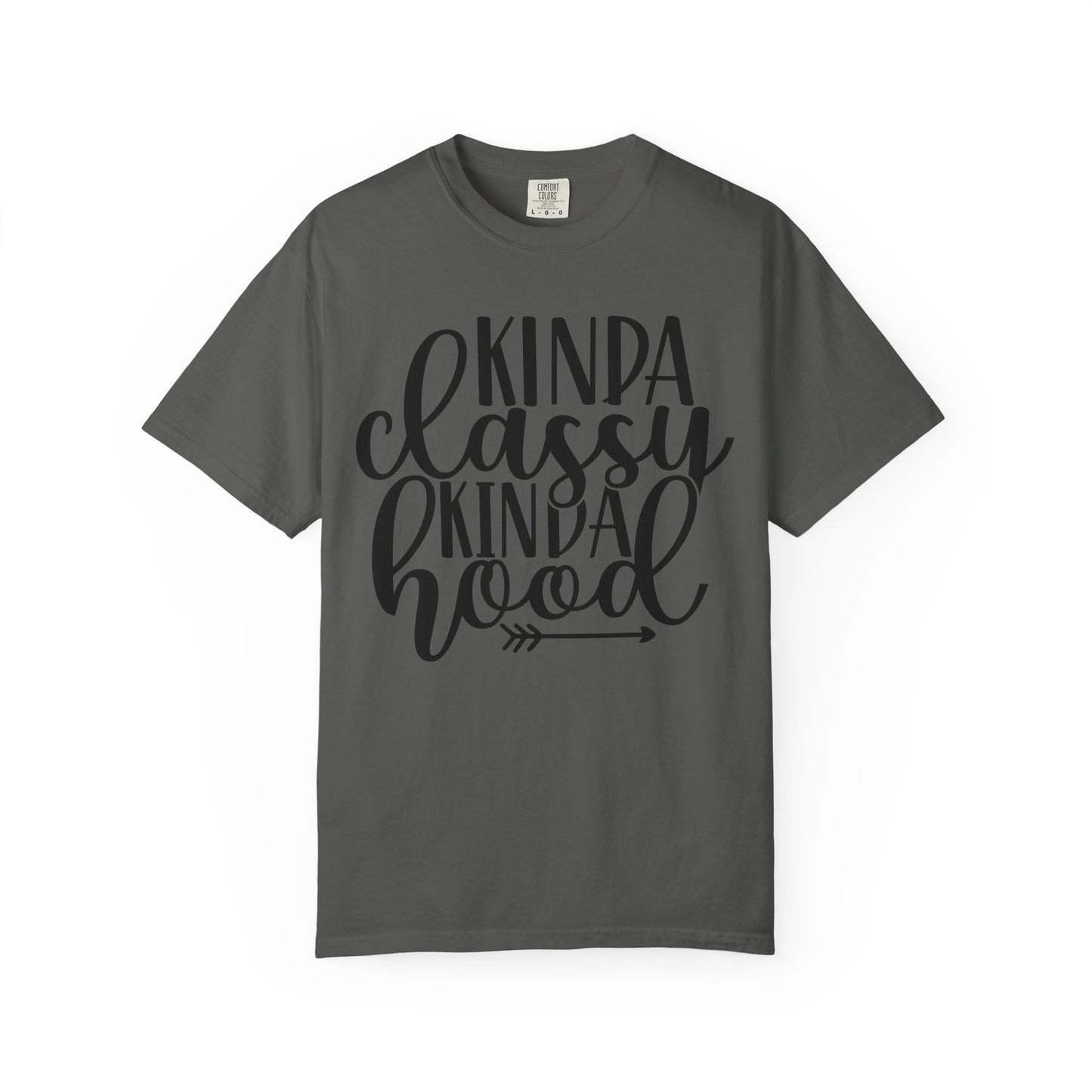 Kinda Classy Kinda Hood T-Shirt
