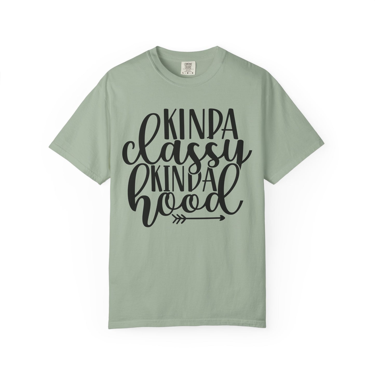 Kinda Classy Kinda Hood T-Shirt