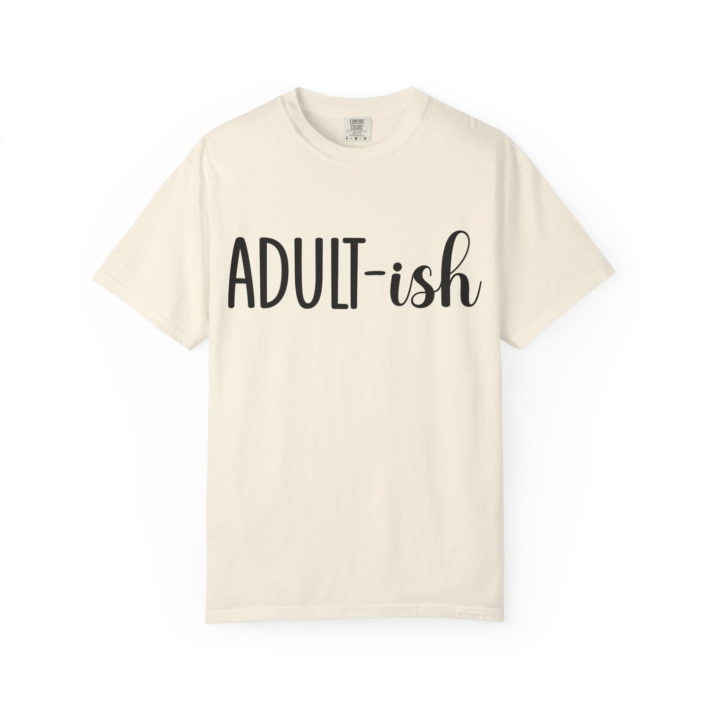 Adult-ish T-Shirt — Funny Casual Graphic Tee for Young Adults
