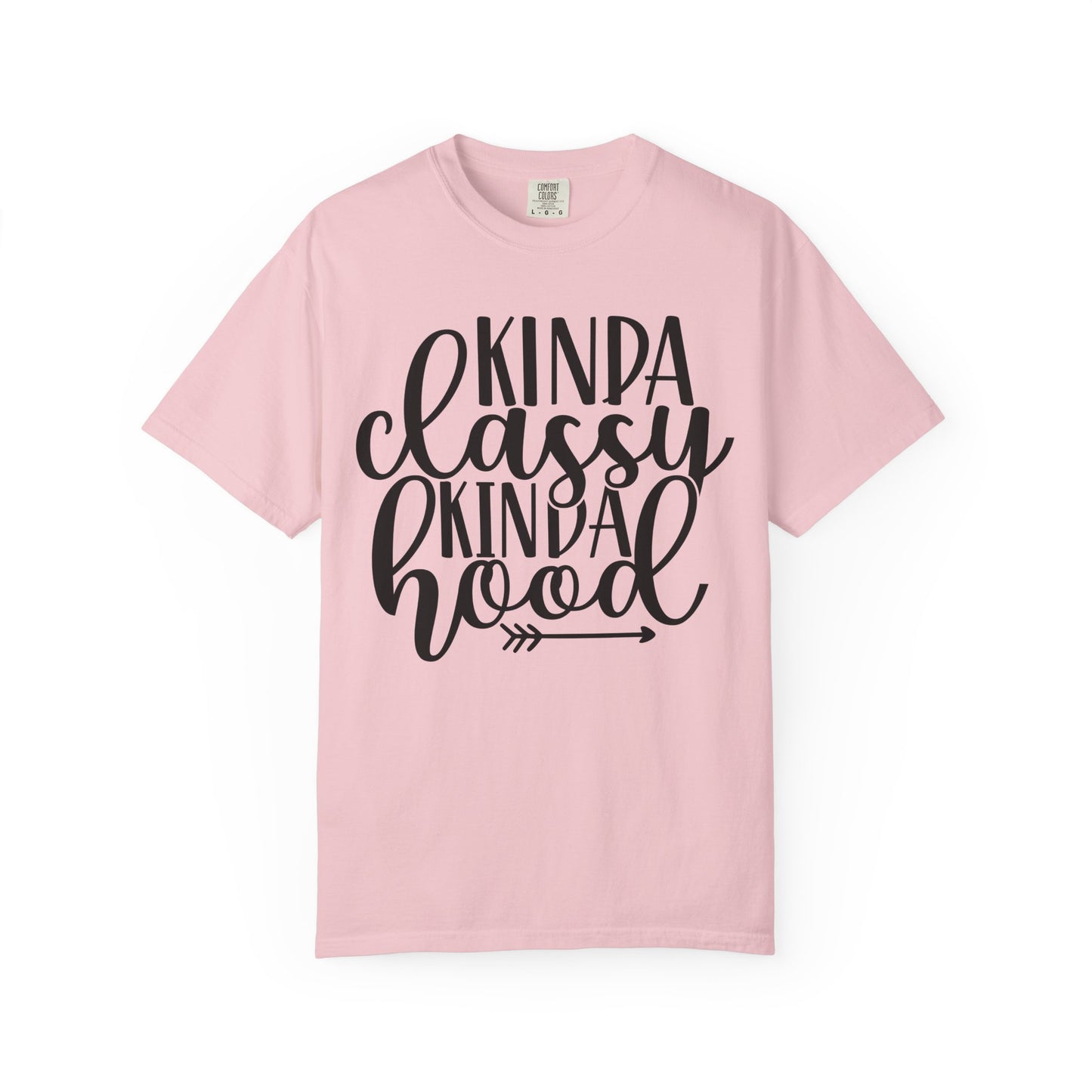 Kinda Classy Kinda Hood T-Shirt