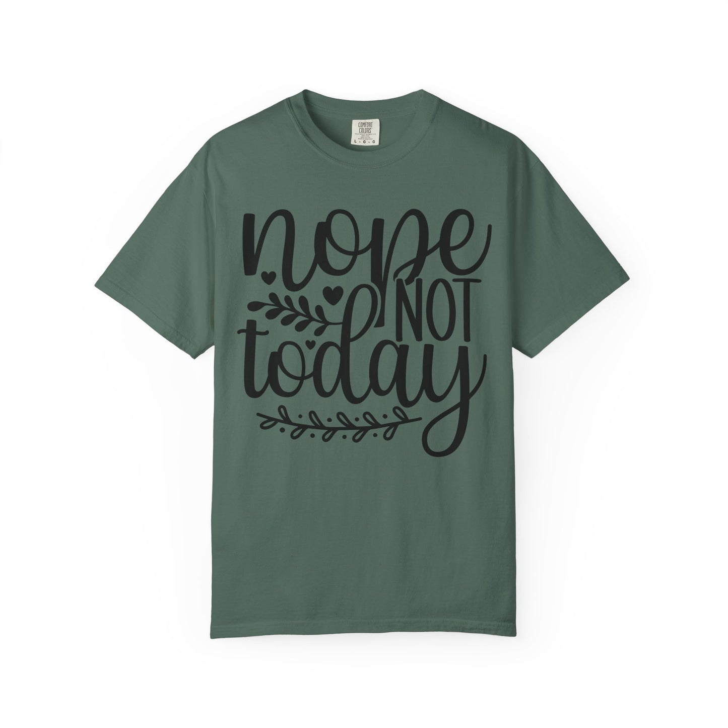 'Nope Not Today' T-Shirt