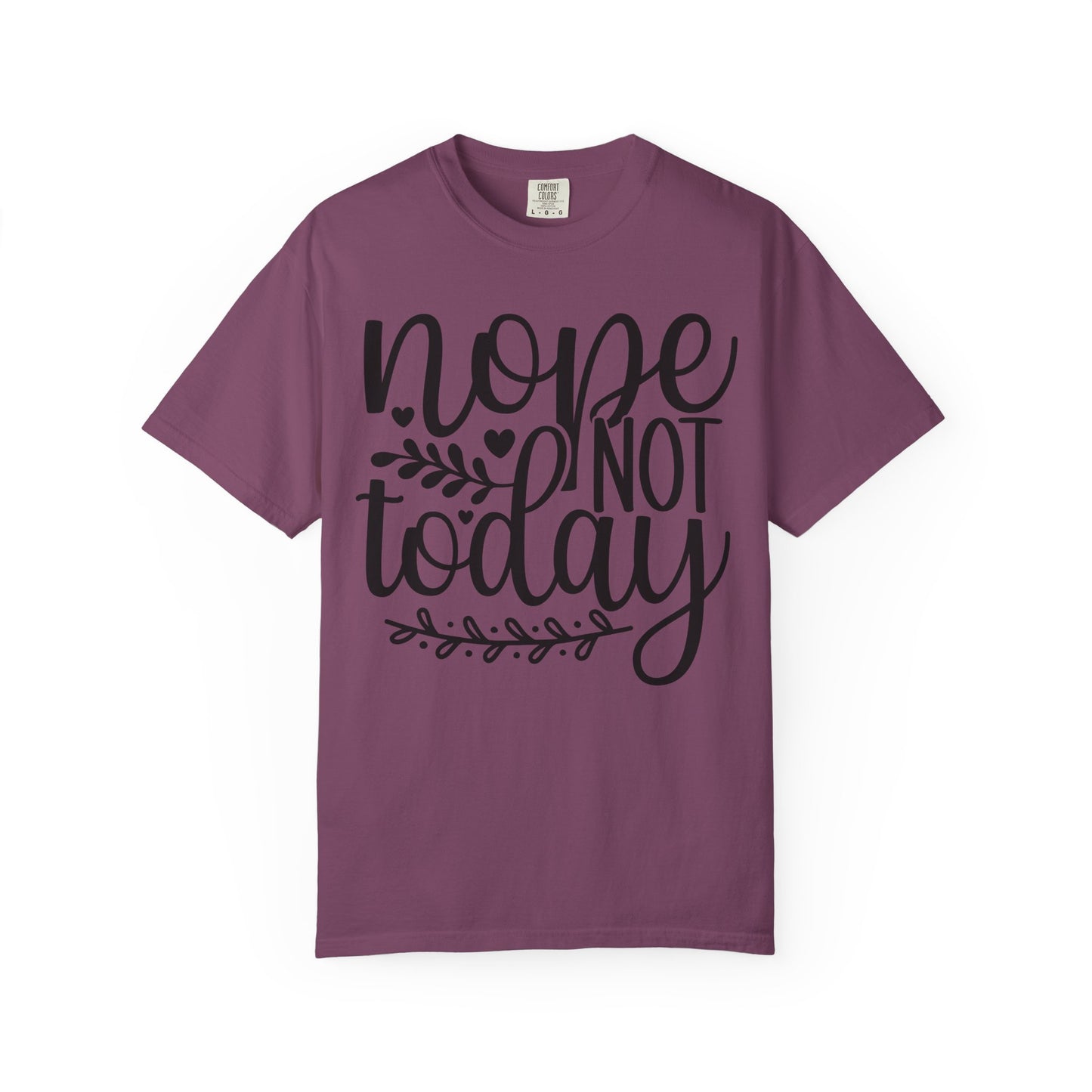 'Nope Not Today' T-Shirt