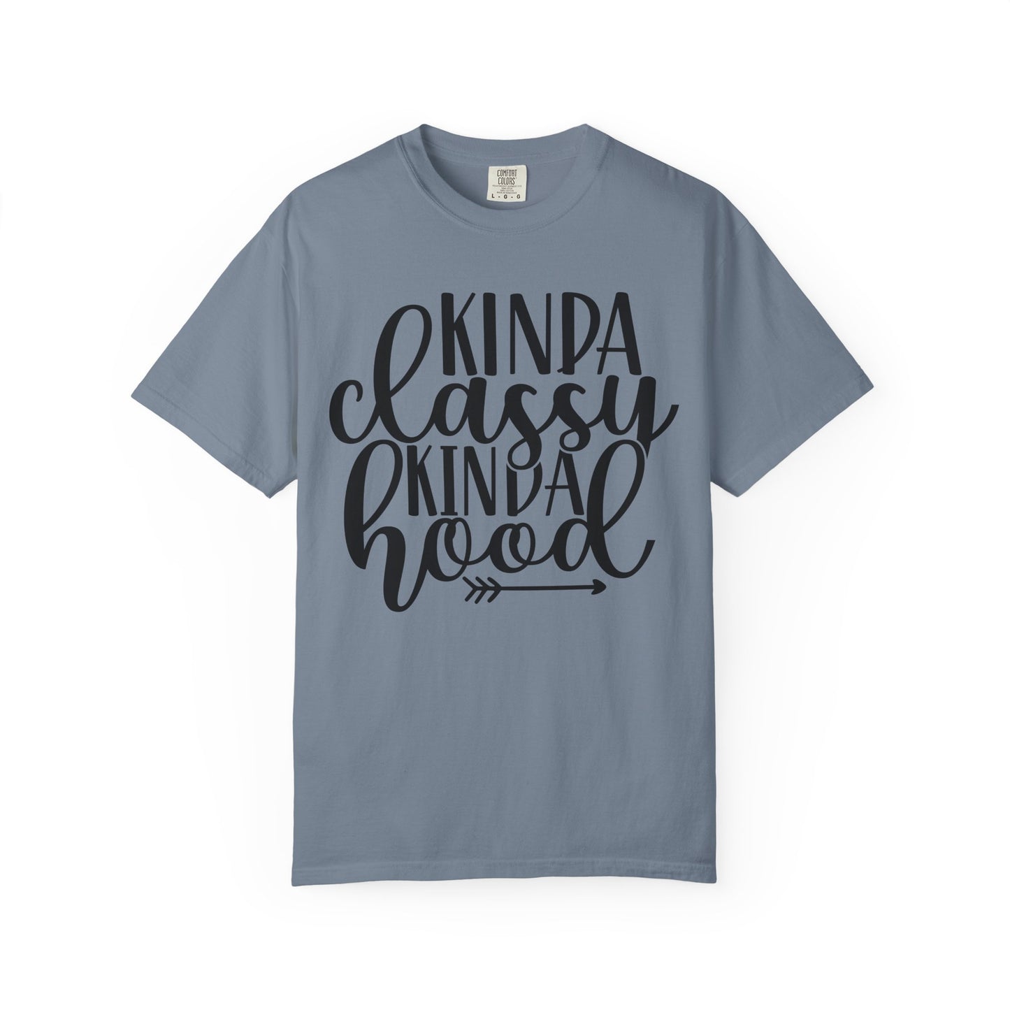 Kinda Classy Kinda Hood T-Shirt