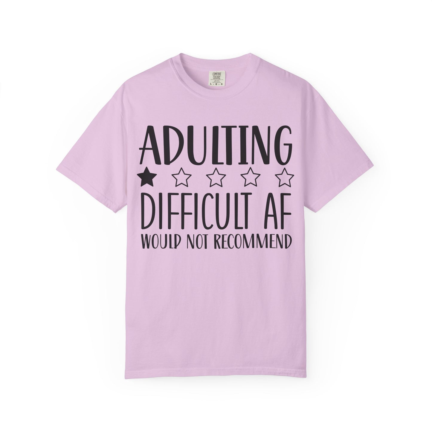 Adulting Difficult AF T-Shirt — Funny 1-Star Review Graphic Tee