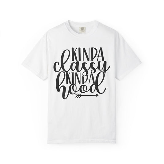 Kinda Classy Kinda Hood T-Shirt