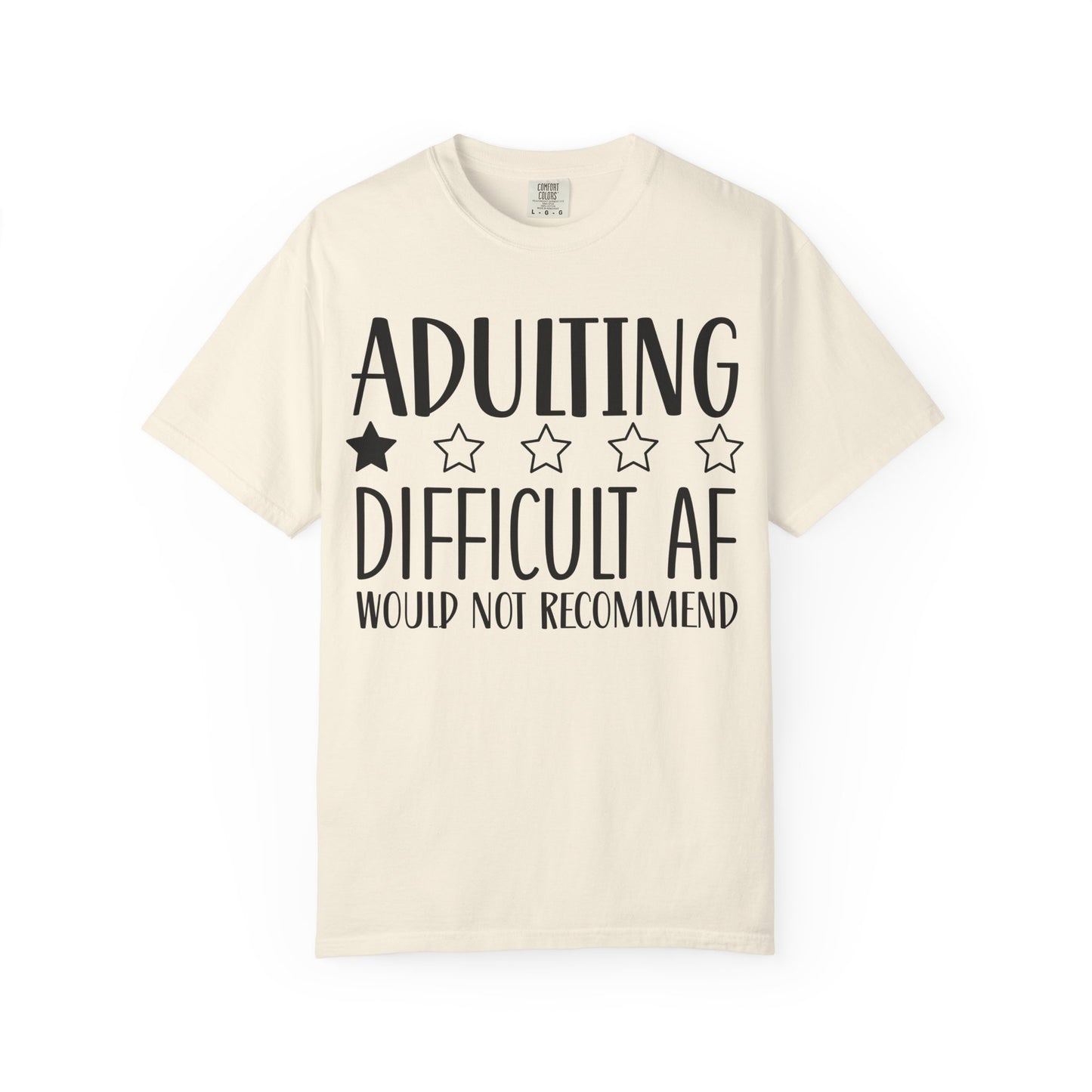 Adulting Difficult AF T-Shirt — Funny 1-Star Review Graphic Tee