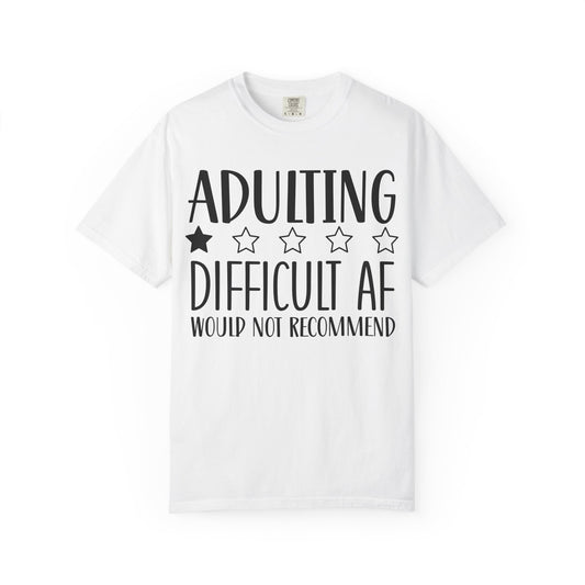 Adulting Difficult AF T-Shirt — Funny 1-Star Review Graphic Tee