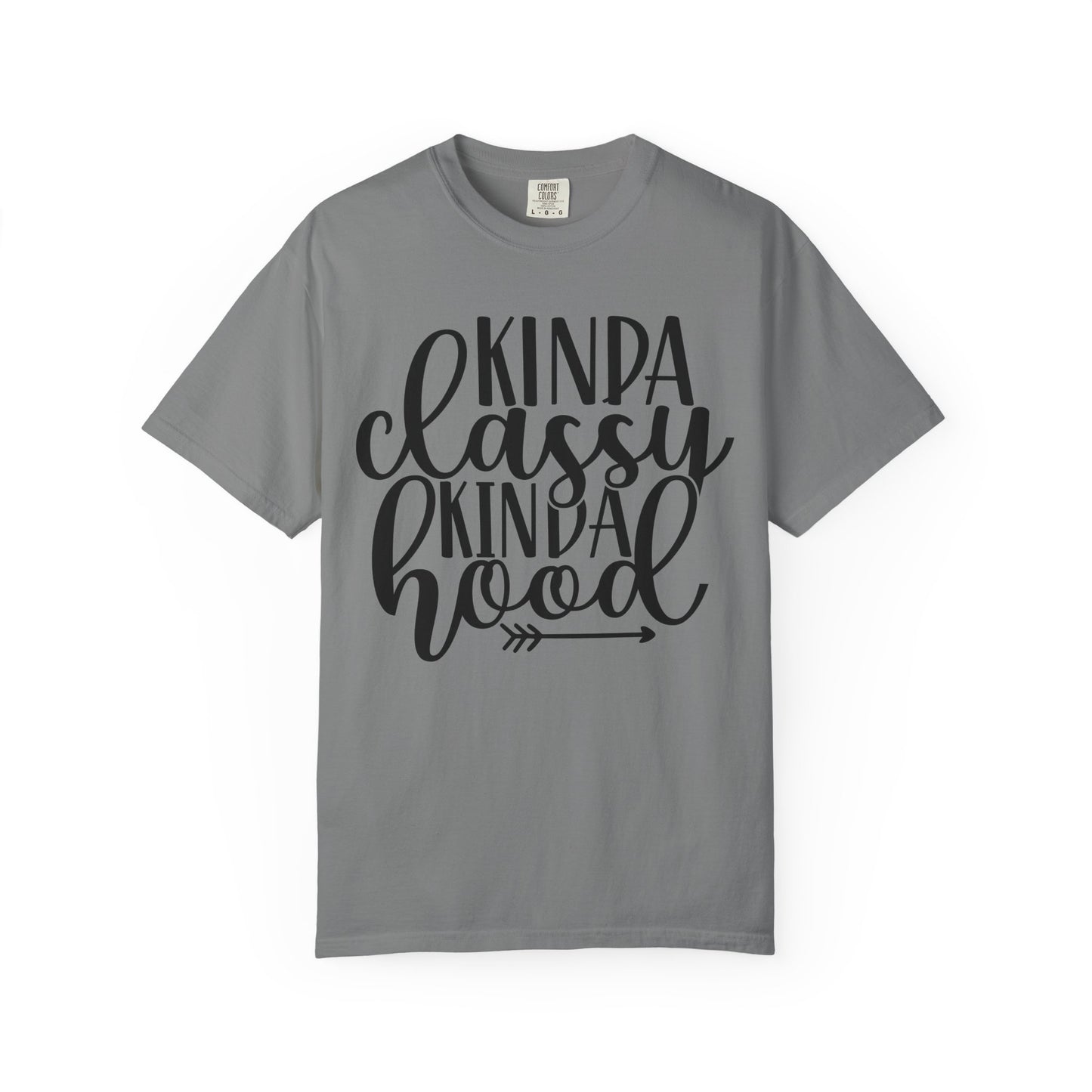 Kinda Classy Kinda Hood T-Shirt
