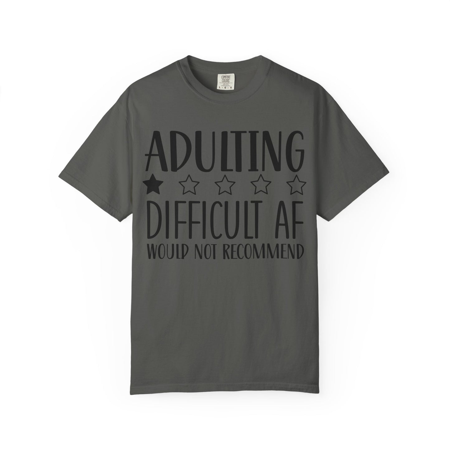 Adulting Difficult AF T-Shirt — Funny 1-Star Review Graphic Tee