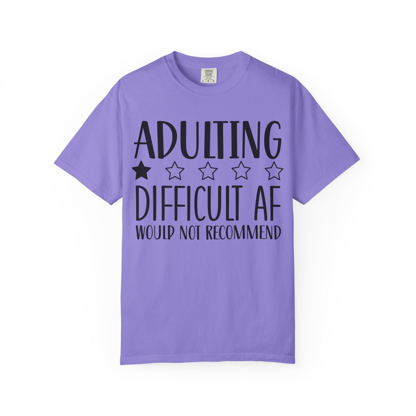 Adulting Difficult AF T-Shirt — Funny 1-Star Review Graphic Tee