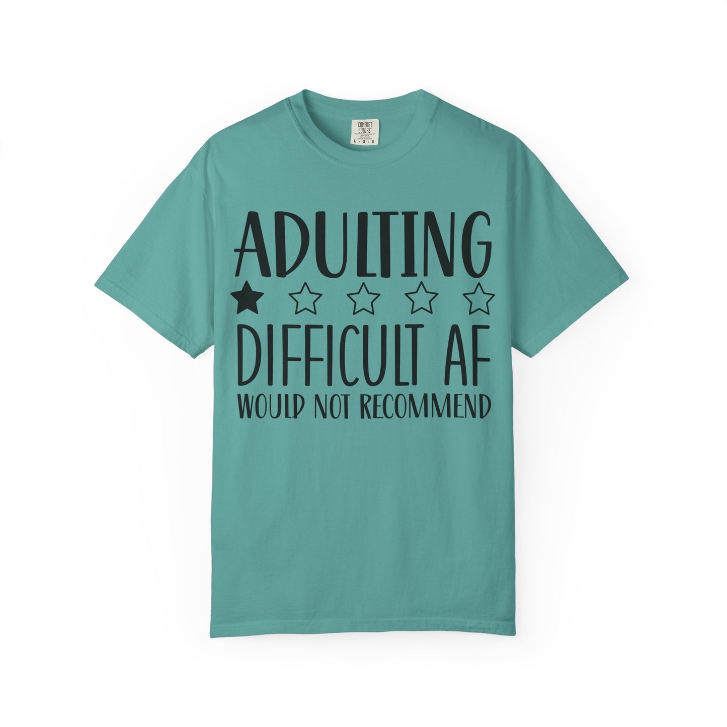 Adulting Difficult AF T-Shirt — Funny 1-Star Review Graphic Tee
