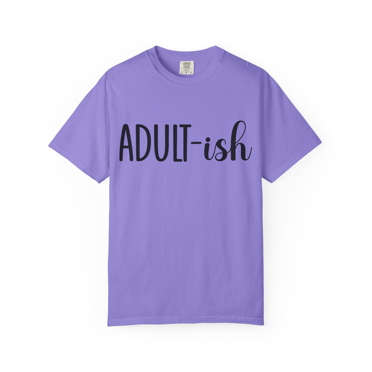 Adult-ish T-Shirt — Funny Casual Graphic Tee for Young Adults