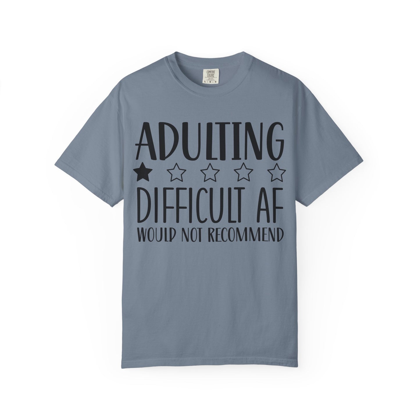 Adulting Difficult AF T-Shirt — Funny 1-Star Review Graphic Tee