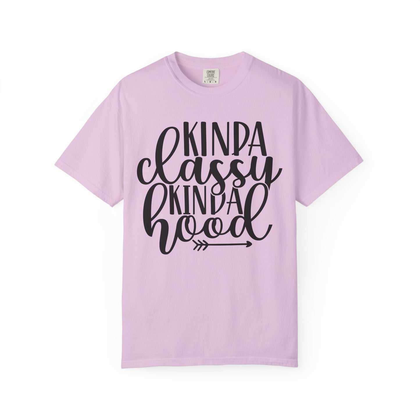 Kinda Classy Kinda Hood T-Shirt