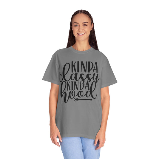 Kinda Classy Kinda Hood T-Shirt