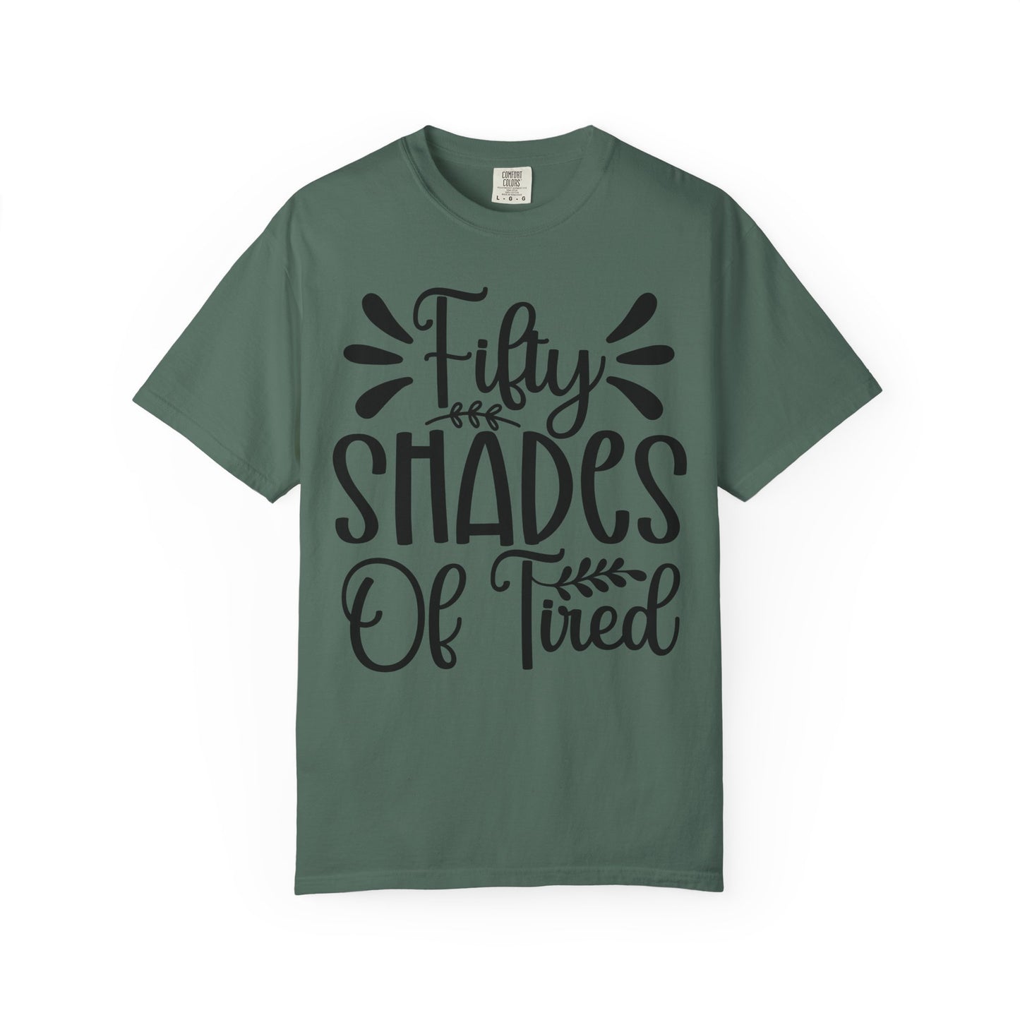 Fifty Shades of Tired T-Shirt – Funny Mom & New Parent Graphic Tee