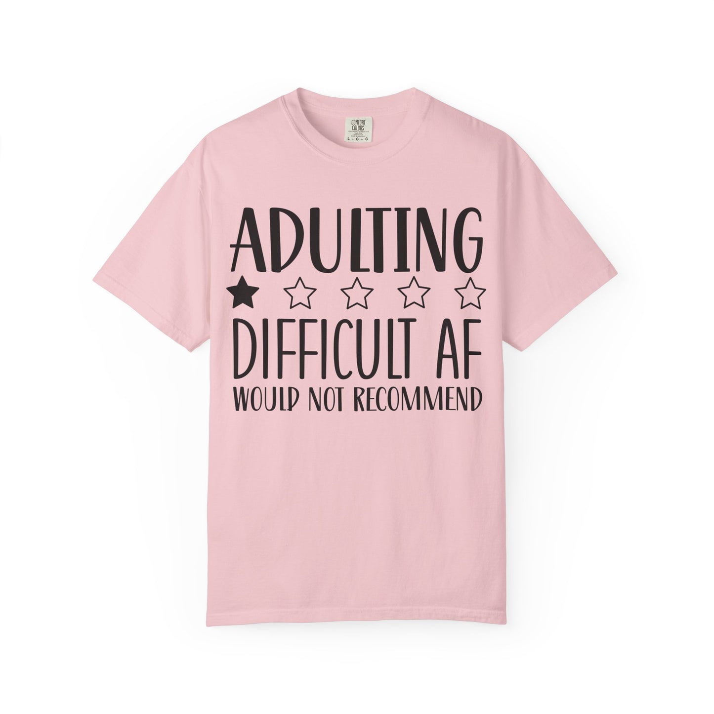Adulting Difficult AF T-Shirt — Funny 1-Star Review Graphic Tee