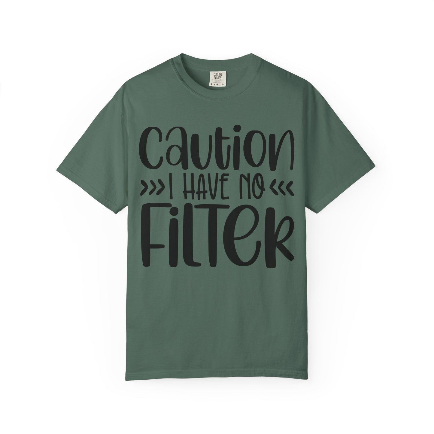 Caution I Have No Filter T-Shirt
