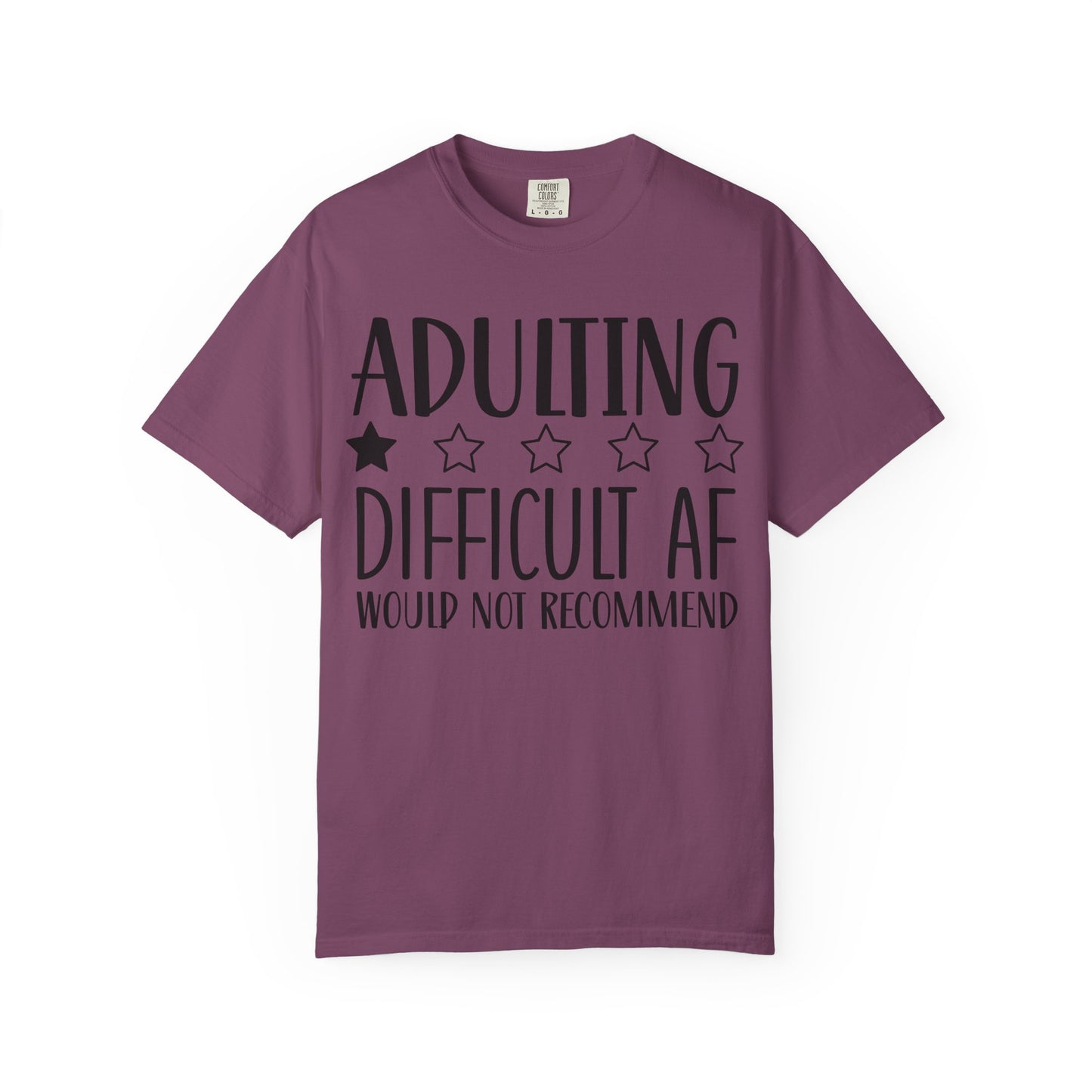Adulting Difficult AF T-Shirt — Funny 1-Star Review Graphic Tee