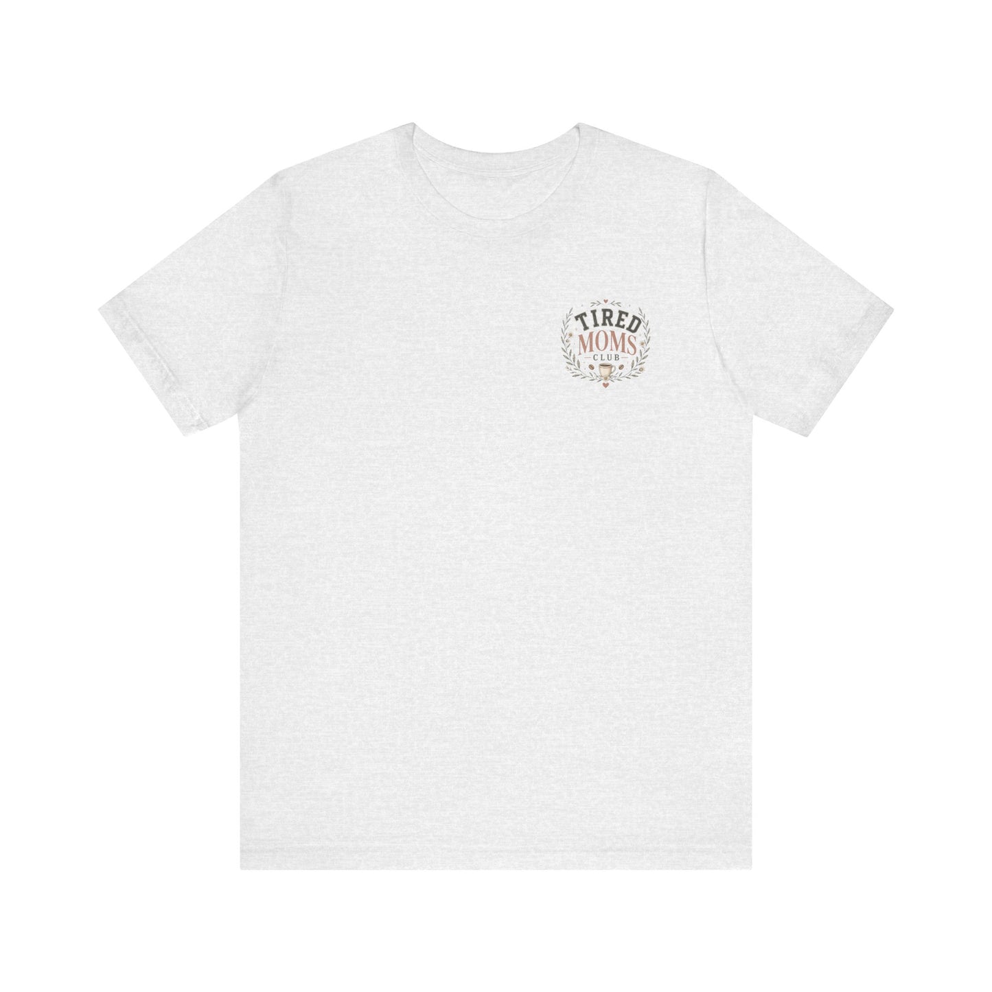 Tired Mom Tee | Pocket Floral Badge, Short Sleeve T-Shirt