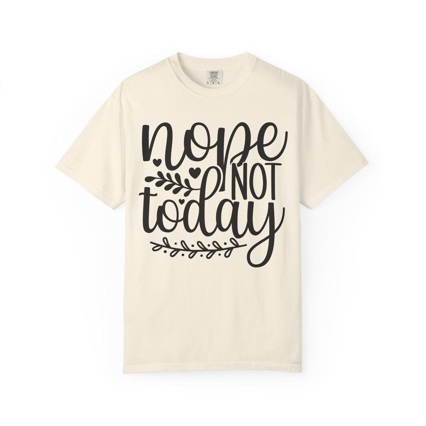 'Nope Not Today' T-Shirt