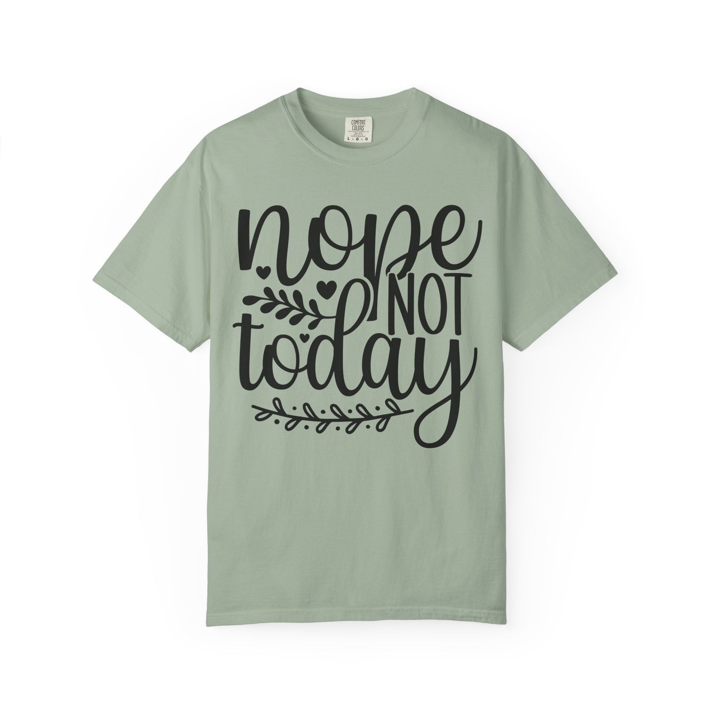 'Nope Not Today' T-Shirt