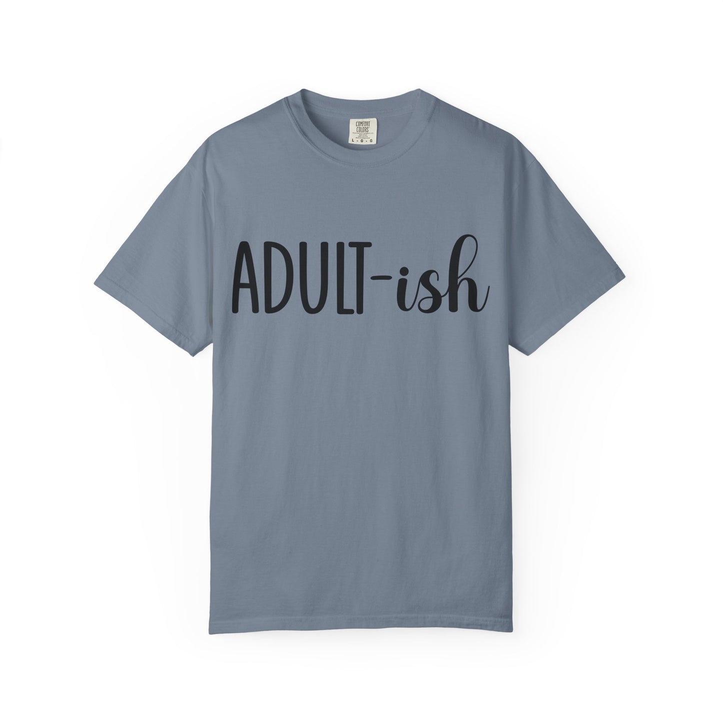 Adult-ish T-Shirt — Funny Casual Graphic Tee for Young Adults