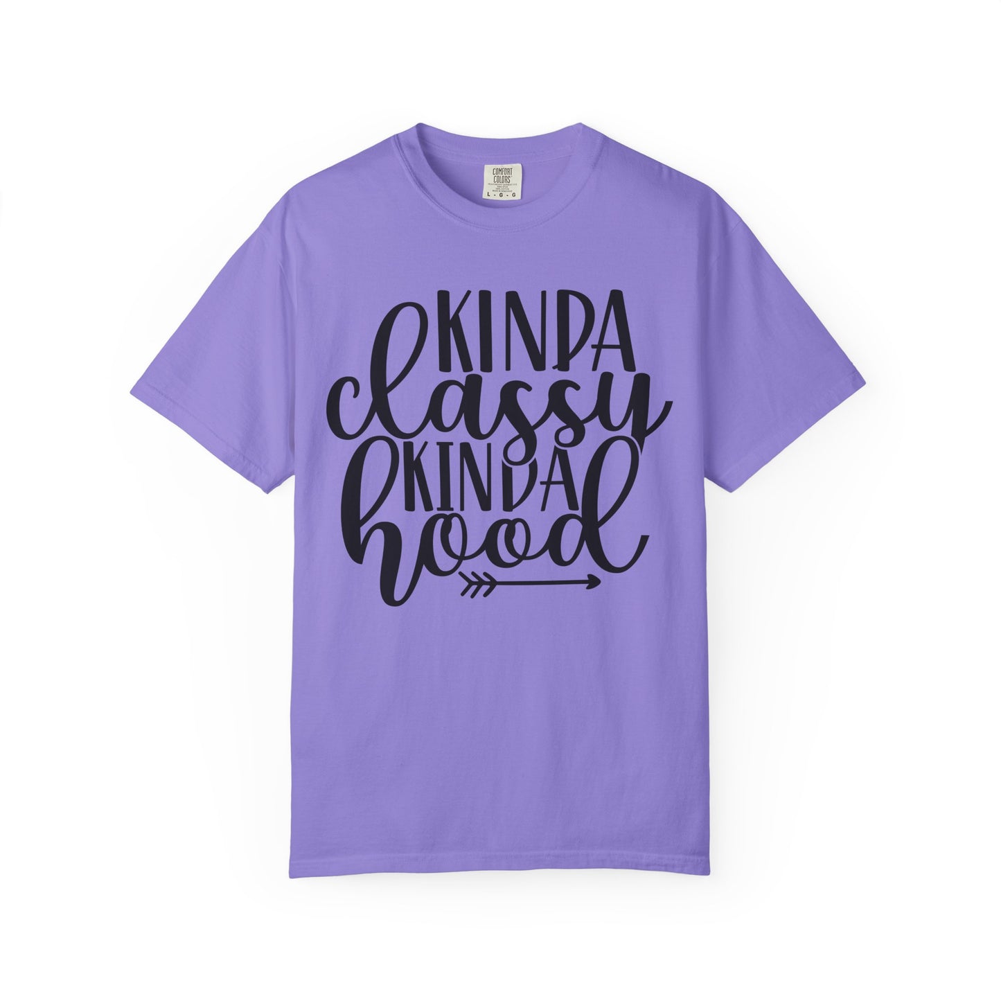 Kinda Classy Kinda Hood T-Shirt